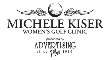 Michele Kiser Women's Golf Clinic & Fashion Show presented by Advertising Plus